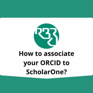 How to associate your ORCID to ScholarOne (tutorial)